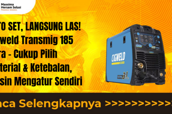 UNTUK HASIL LAS SEMPURNA! CIGWELD WeldSkill 185 LCD – Pilihan Profesional Fabrikasi dan Bengkel Silakan pilih salah satu atau kombinasi yang paling sesuai dengan target audiens artikel Anda!