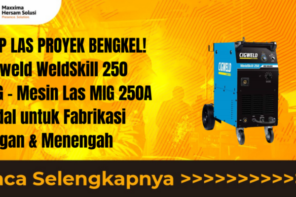 UNTUK HASIL LAS SEMPURNA! CIGWELD WeldSkill 185 LCD – Pilihan Profesional Fabrikasi dan Bengkel Silakan pilih salah satu atau kombinasi yang paling sesuai dengan target audiens artikel Anda!