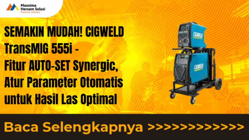 UNTUK HASIL LAS SEMPURNA! CIGWELD WeldSkill 185 LCD – Pilihan Profesional Fabrikasi dan Bengkel Silakan pilih salah satu atau kombinasi yang paling sesuai dengan target audiens artikel Anda!