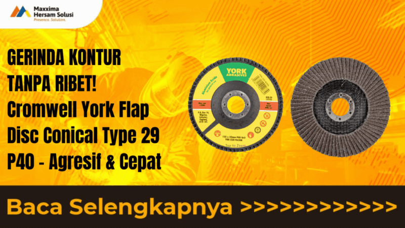 Cromwell York Flap Disc Conical Type 29 P40: Bantalan Amplas Kerucut untuk Penggerindaan Agresif & Hasil Akhir Rata