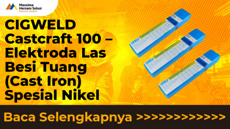 CIGWELD Castcraft 100 – Elektroda Las Besi Tuang (Cast Iron) Spesial Nikel