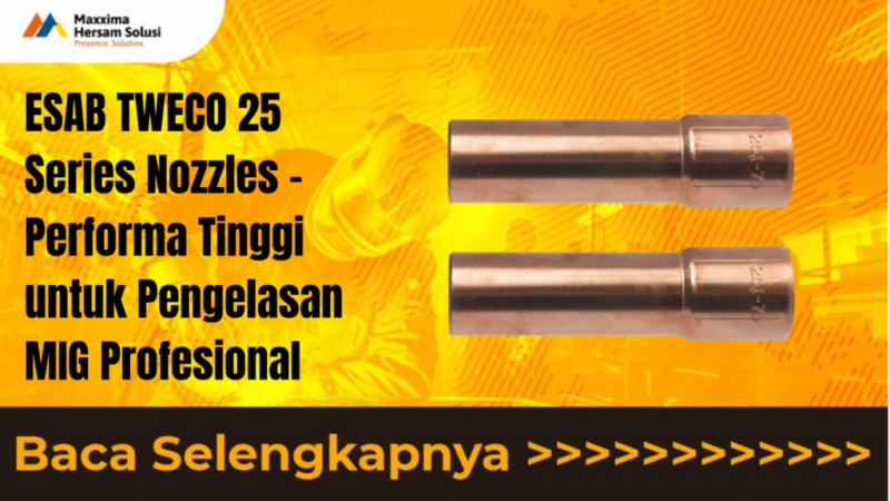 ESAB TWECO 25 Series Nozzles – Performa Tinggi untuk Pengelasan
