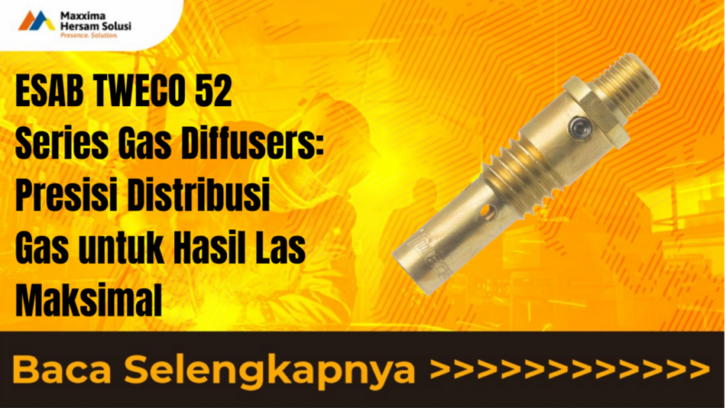 ESAB TWECO 52 Series Gas Diffusers Presisi Distribusi Gas untuk Hasil Las Maksimal