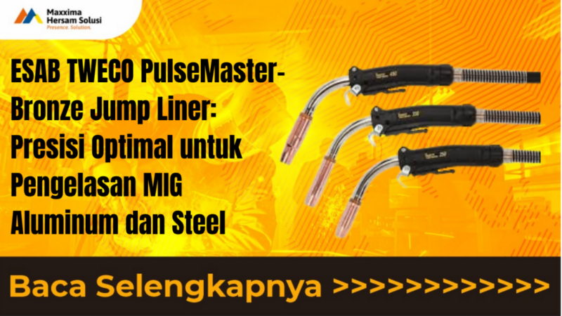 ESAB TWECO PulseMaster Bronze Jump Liner Presisi Optimal untuk Pengelasan MIG Aluminum dan Steel