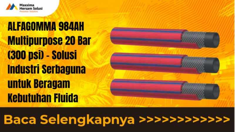 ALFAGOMMA 984AH Multipurpose 20 Bar (300 psi) Solusi Industri Serbaguna untuk Beragam Kebutuhan Fluida