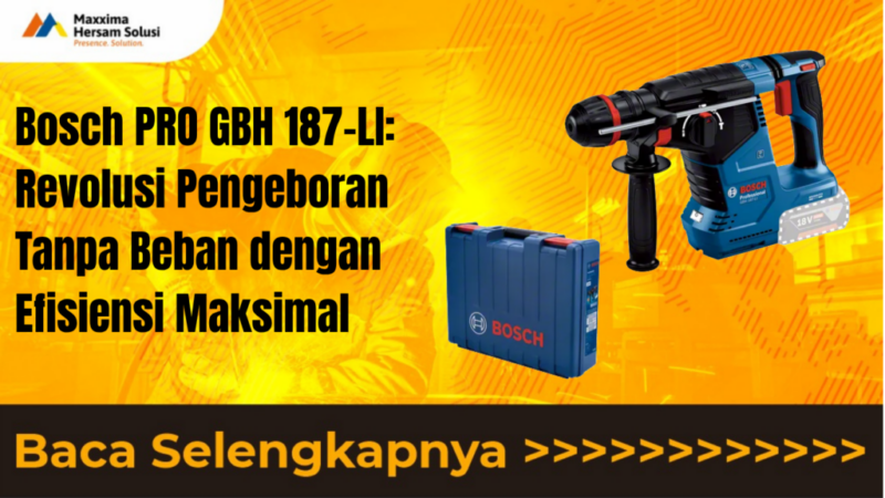 Bosch PRO GBH 187 LI Revolusi Pengeboran Tanpa Beban dengan Efisiensi Maksimal