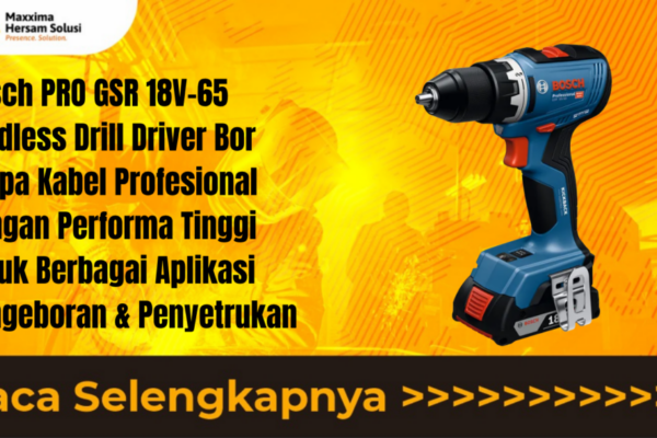 Bosch PRO GSR 18V 65 Cordless Drill Driver Bor Tanpa Kabel Profesional dengan Performa Tinggi untuk Berbagai Aplikasi Pengeboran dan Penyetrukan