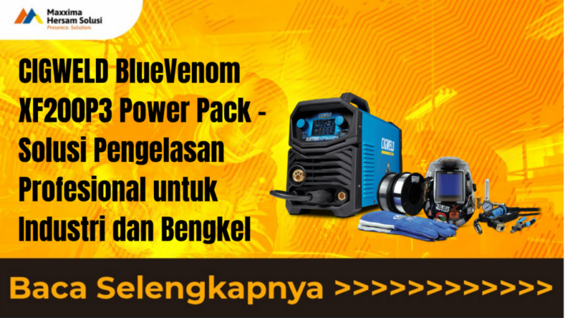 CIGWELD BlueVenom XF200P3 Power Pack Solusi Pengelasan Profesional untuk Industri dan Bengkel