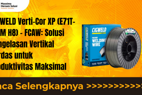 CIGWELD Verti Cor XP (E71T 1C M H8) FCAW Solusi Pengelasan Vertikal Cerdas untuk Produktivitas Maksimal