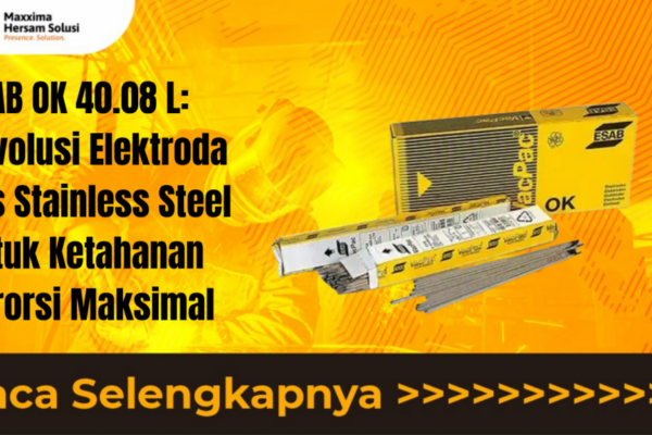 ESAB OK 40.08 L Revolusi Elektroda Las Stainless Steel untuk Ketahanan Kororsi Maksimal