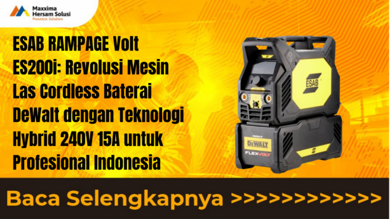 ESAB RAMPAGE Volt ES200i Revolusi Mesin Las Cordless Baterai DeWalt dengan Teknologi Hybrid 240V 15A untuk Profesional Indonesia
