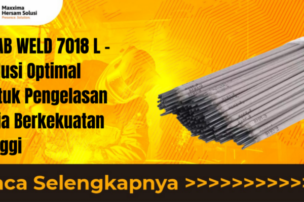 ESAB WELD 7018 L SOLUSI OPTIMAL