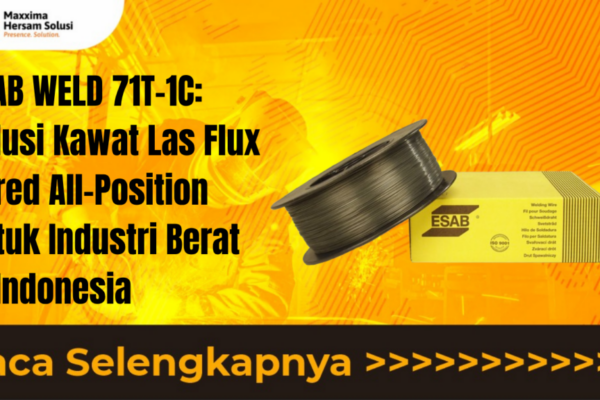 ESAB WELD 71T 1C Solusi Kawat Las Flux Cored All Position untuk Industri Berat di Indonesia