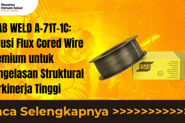 ESAB WELD A 71T 1C Solusi Flux Cored Wire Premium untuk Pengelasan Struktural Berkinerja Tinggi