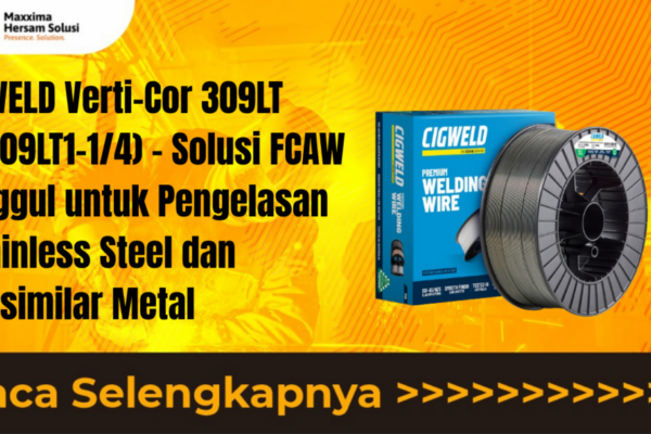 IGWELD Verti Cor 309LT (E309LT1 1 4) Solusi FCAW Unggul untuk Pengelasan Stainless Steel dan Dissimilar Metal