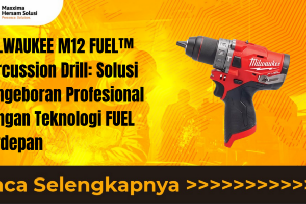 MILWAUKEE M12 FUEL™ Percussion Drill Solusi Pengeboran Profesional dengan Teknologi FUEL Terdepan