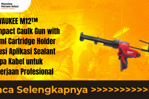 MIWAUKEE M12™ Compact Caulk Gun with 310ml Cartridge Holder Solusi Aplikasi Sealant Tanpa Kabel untuk Pekerjaan Profesional