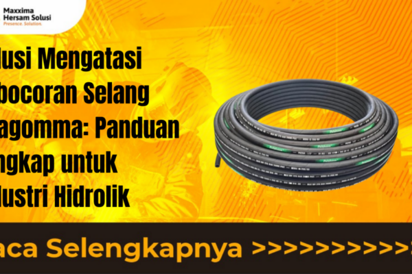 Solusi Mengatasi Kebocoran Selang Alfagomma Panduan Lengkap untuk Industri Hidrolik